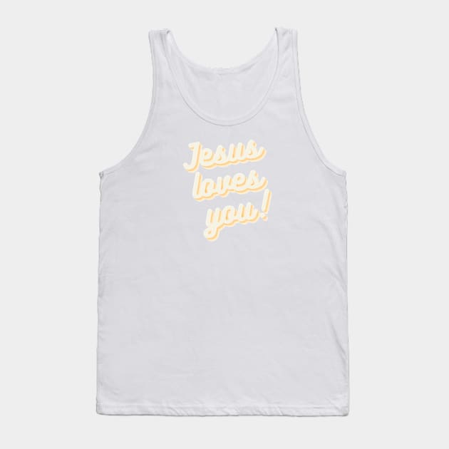 Jesus Loves You! Tank Top by heyvictyhey